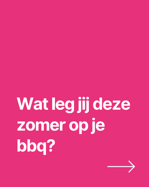 Wat leg jij deze zomer op je bbq?